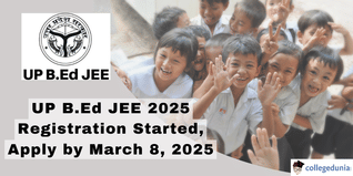 UP B.Ed JEE 2025 Registration Started, Apply by March 8, 2025